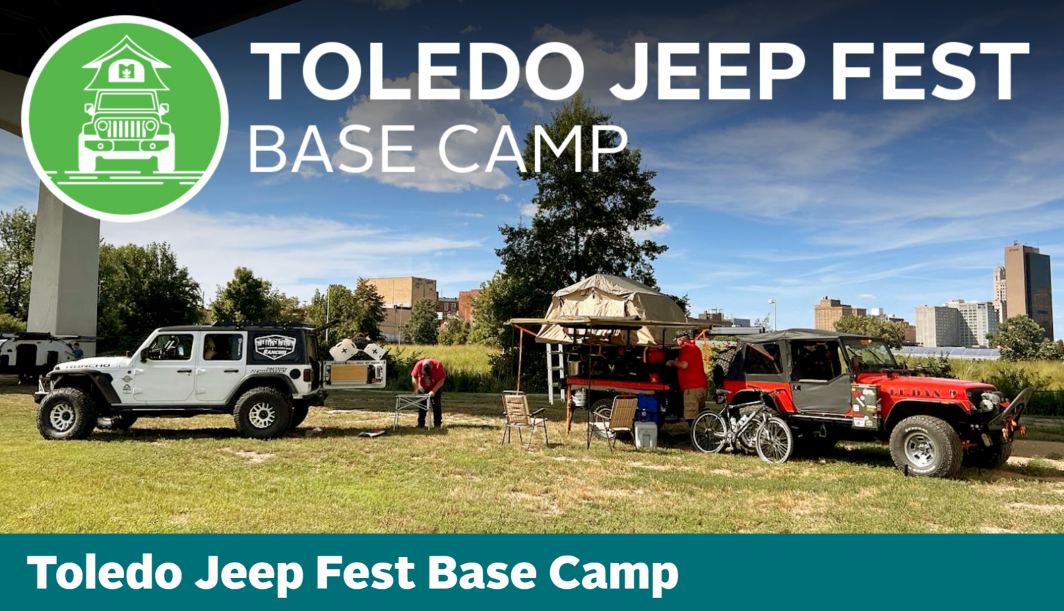 Overlanders Get Ready for Toledo Jeep Fest Base Camp Toledo Jeep